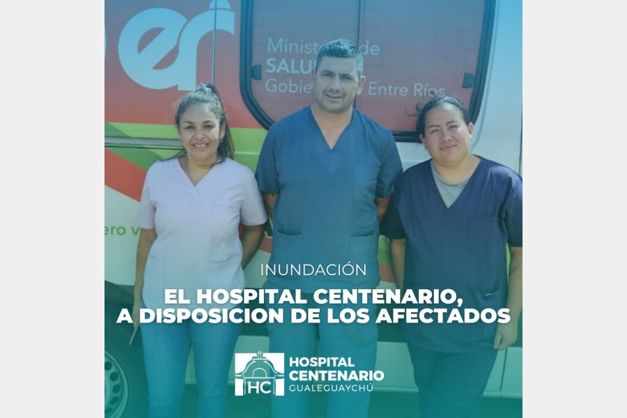 Hospital Centenario se puso a disposición de los damnificados por las inundaciones